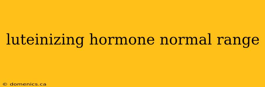 luteinizing hormone normal range