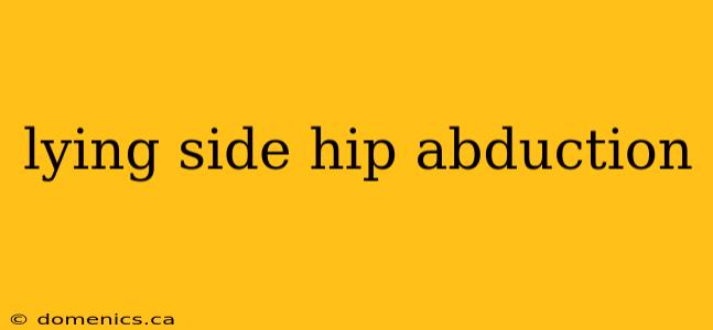 lying side hip abduction