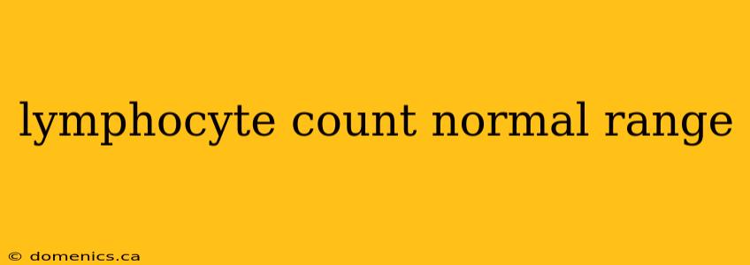 lymphocyte count normal range