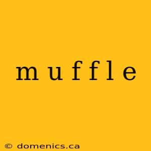 m u f f l e