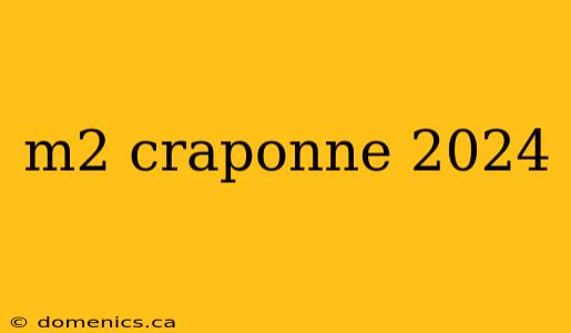 m2 craponne 2024