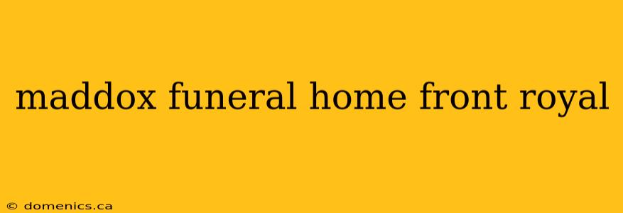 maddox funeral home front royal