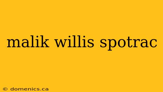 malik willis spotrac