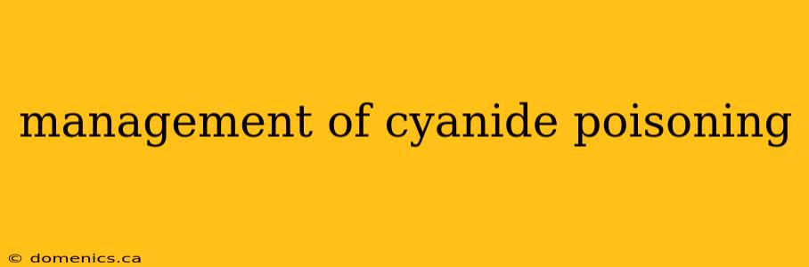 management of cyanide poisoning