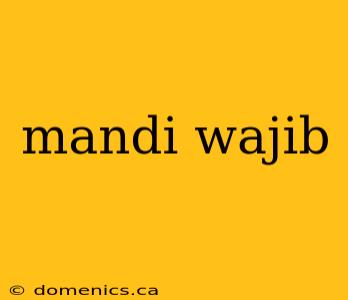 mandi wajib