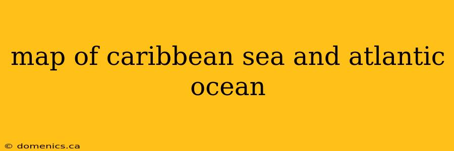 map of caribbean sea and atlantic ocean