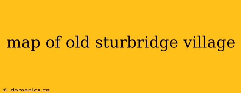 map of old sturbridge village