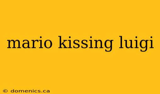 mario kissing luigi