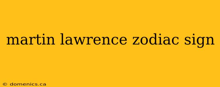 martin lawrence zodiac sign