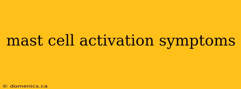 mast cell activation symptoms