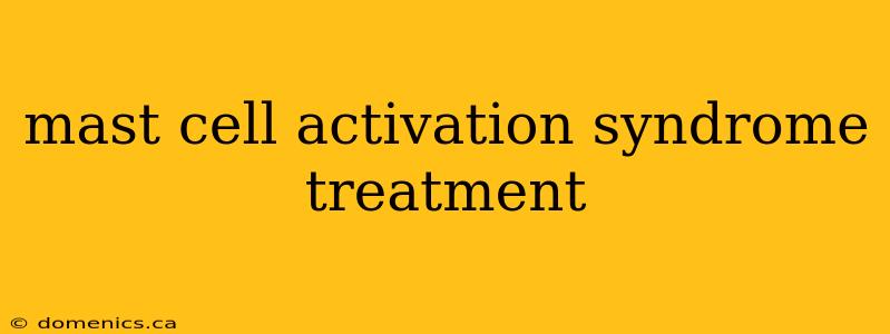 mast cell activation syndrome treatment