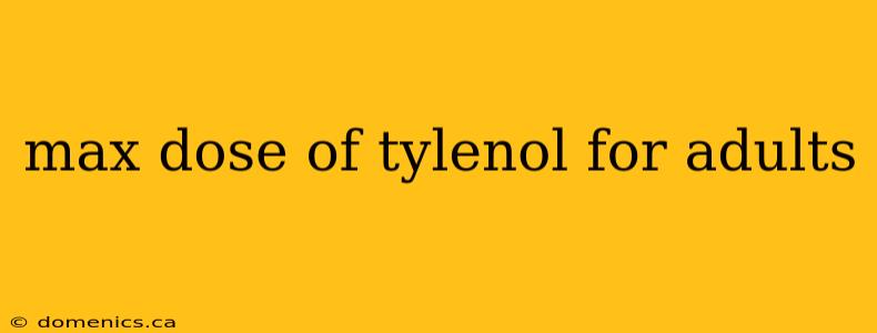 max dose of tylenol for adults