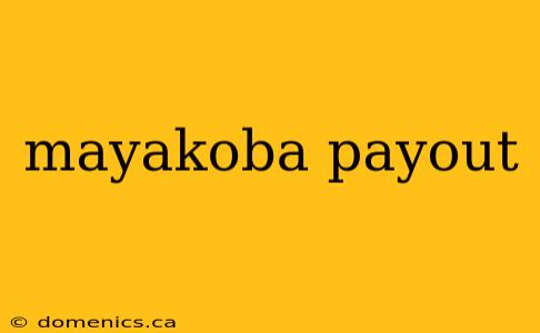 mayakoba payout