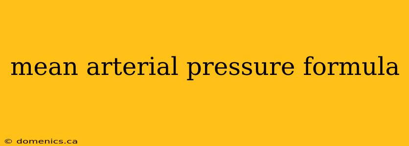 mean arterial pressure formula