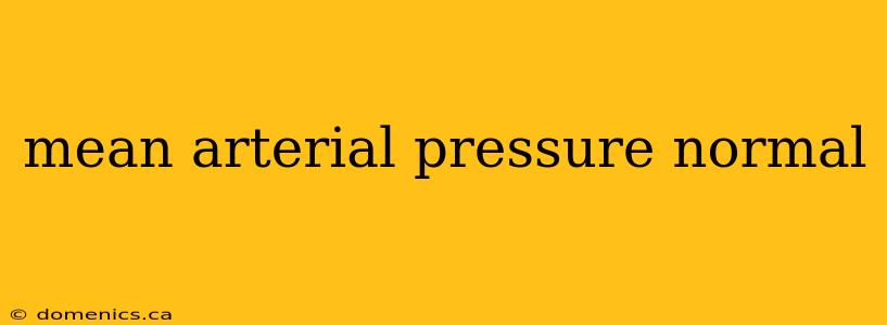 mean arterial pressure normal