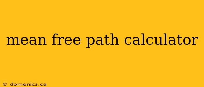 mean free path calculator