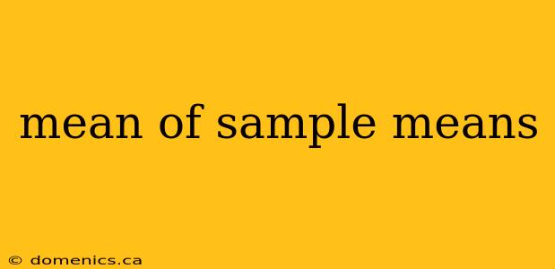 mean of sample means