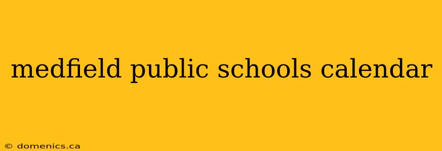 medfield public schools calendar