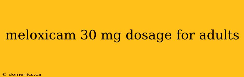 meloxicam 30 mg dosage for adults