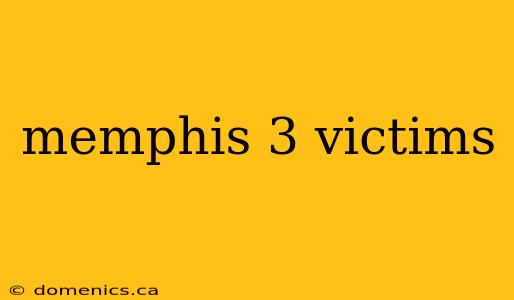 memphis 3 victims