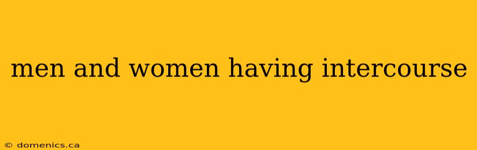 men and women having intercourse