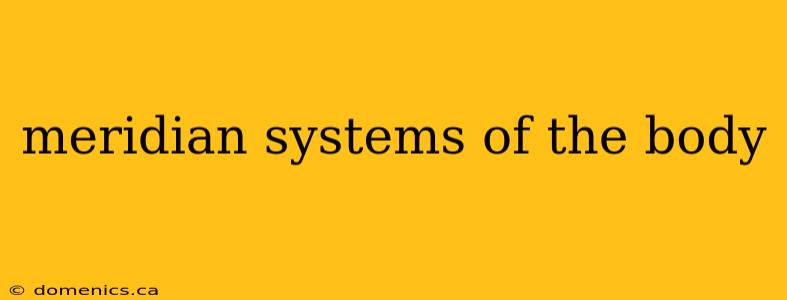 meridian systems of the body