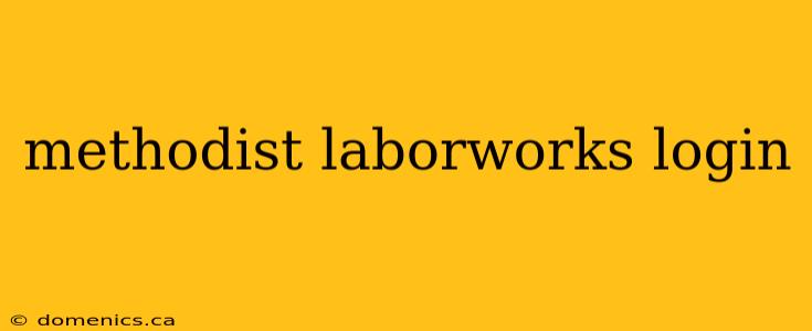 methodist laborworks login