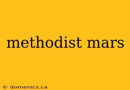methodist mars