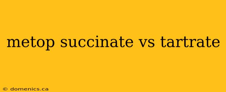 metop succinate vs tartrate