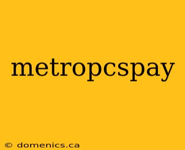 metropcspay