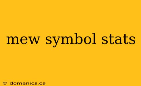 mew symbol stats