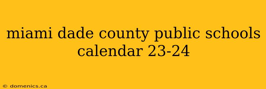 miami dade county public schools calendar 23-24