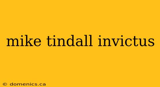 mike tindall invictus