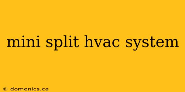 mini split hvac system