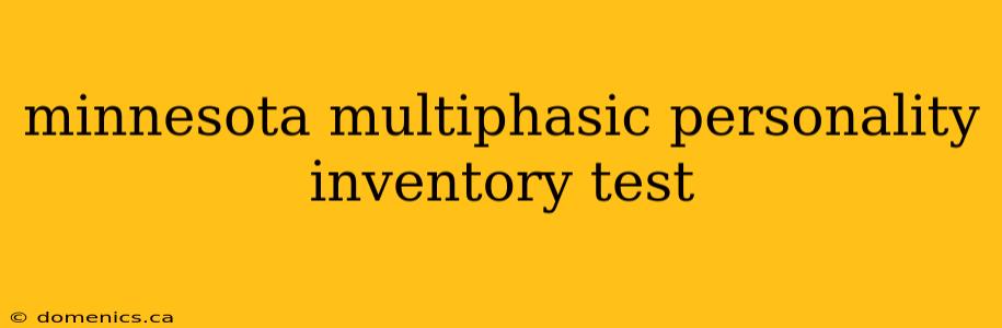 minnesota multiphasic personality inventory test