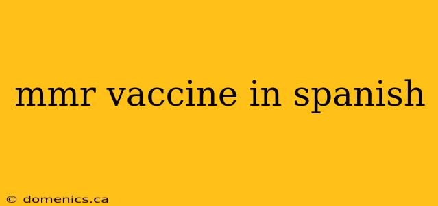 mmr vaccine in spanish