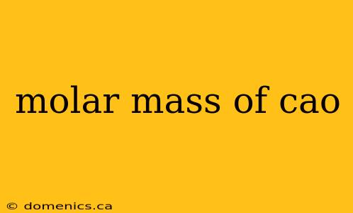 molar mass of cao