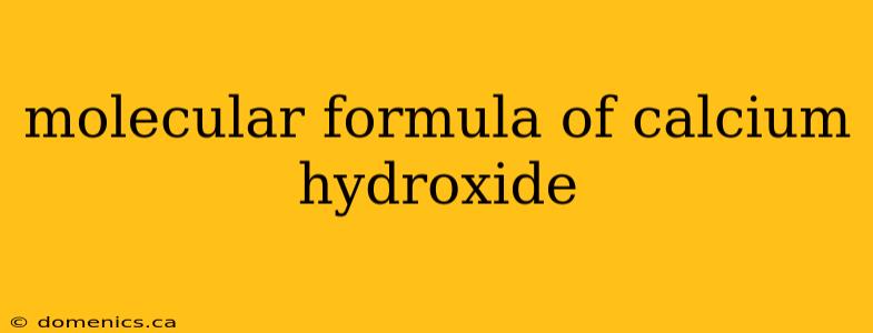 molecular formula of calcium hydroxide