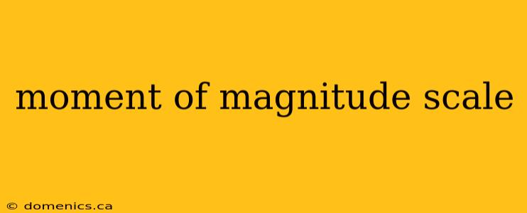 moment of magnitude scale