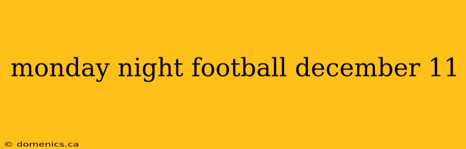 monday night football december 11