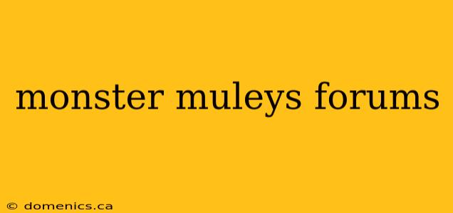 monster muleys forums