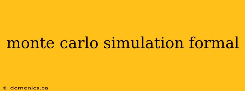 monte carlo simulation formal