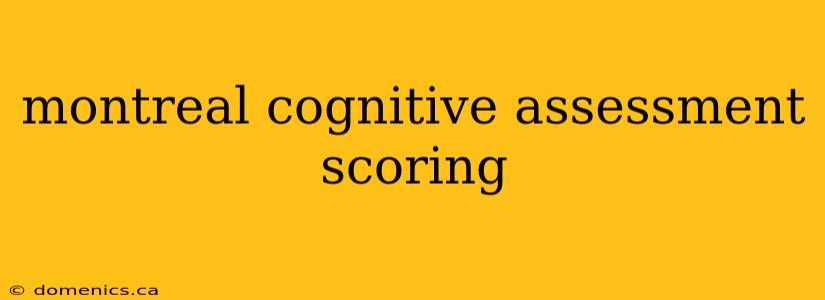 montreal cognitive assessment scoring