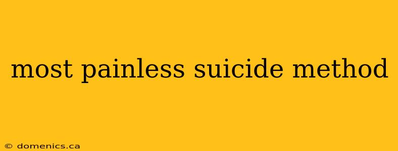 most painless suicide method