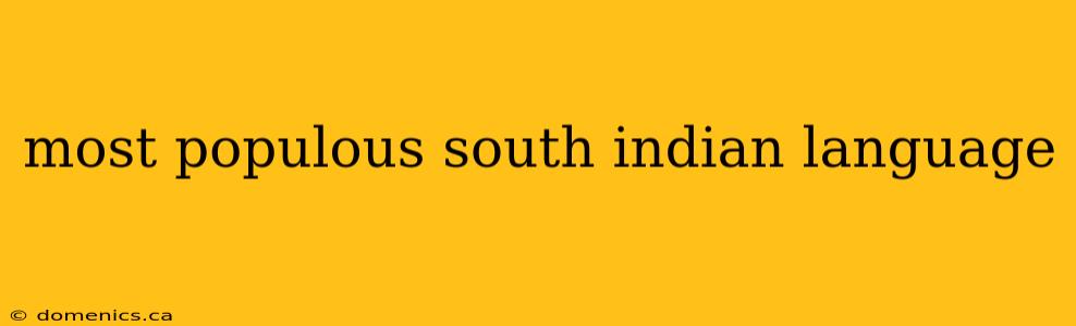 most populous south indian language