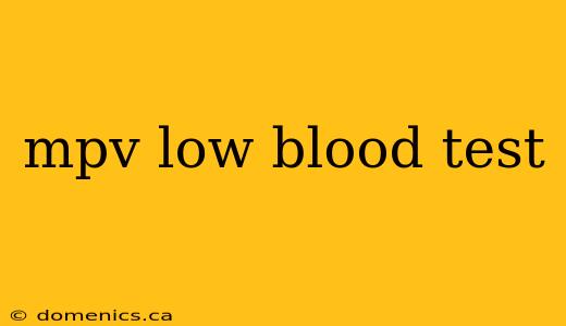 mpv low blood test