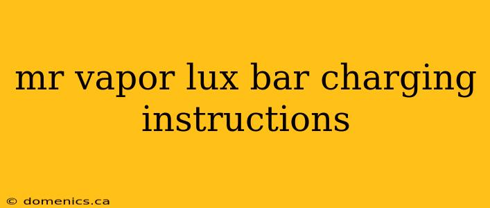 mr vapor lux bar charging instructions