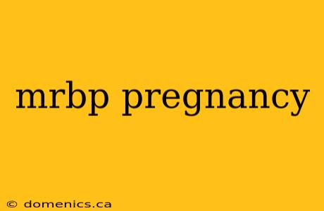 mrbp pregnancy