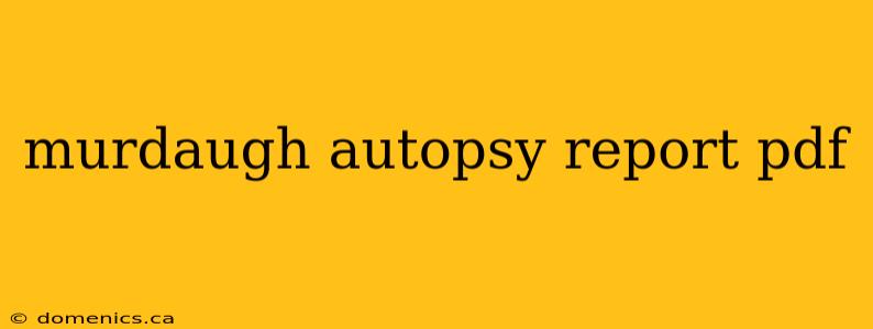 murdaugh autopsy report pdf