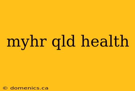 myhr qld health